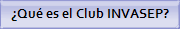 ¿Qué es el Club INVASEP?