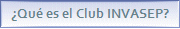 ¿Qué es el Club INVASEP?