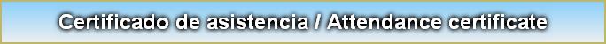 Certificado de asistencia / Attendance certificate